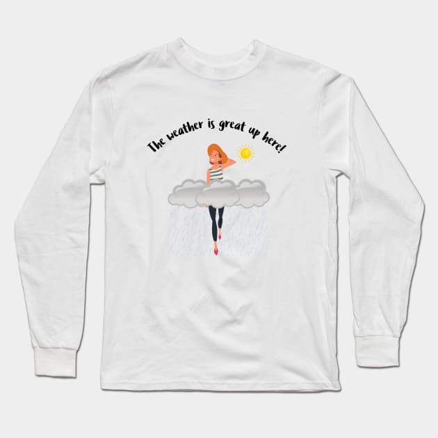 The weather is great up here! Tall girl in clouds Long Sleeve T-Shirt by Tall One Apparel